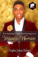 Increasing Your Anointing As A Virtuous Woman