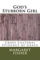 God's Stubborn Girl