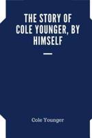 The Story Of Cole Younger, By Himself