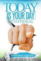 Today Is Your Day Devotional