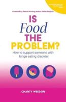 Is Food The Problem?