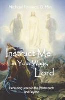 Instruct Me in Your Ways, Lord