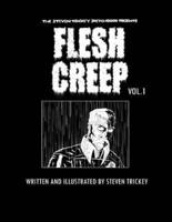 Fleshcreep Volume 1.