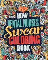 How Dental Nurses Swear Coloring Book