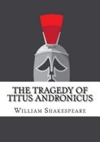 The Tragedy of Titus Andronicus