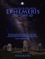 Galactic & Ecliptic Ephemeris 1750 - 1800 Ad