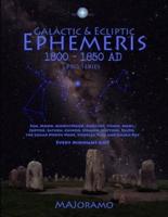 Galactic & Ecliptic Ephemeris 1800 - 1850 Ad