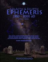 Galactic & Ecliptic Ephemeris 1950 - 2000 Ad