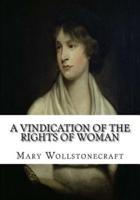 A Vindication of the Rights of Woman