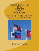 PERRY COUNTY, It Is Time To Move Forward