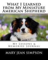 What I Learned from My Miniature American Shepherd