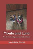 Monte and Luna