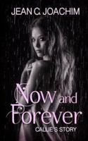 Now and Forever, Callie's Story - Special Edition
