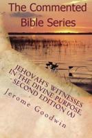 Jehovah's Witnesses In The Divine Purpose, Second Edition