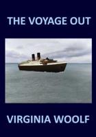 THE VOYAGE OUT Virginia Woolf