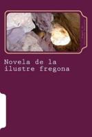 Novela de la ilustre fregona / The Illustrious Kitchen Maid