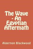 The Wave - An Egyptian Aftermath