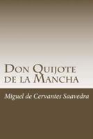 Don Quijote de la Mancha / Quixote of La Mancha
