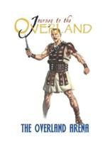 The Overland Arena