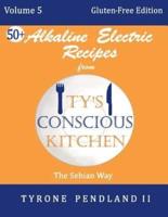 Alkaline Electric Recipes From Ty's Conscious Kitchen