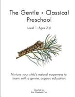 The Gentle + Classical Preschool