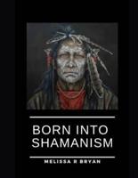 Born Into Shamanism
