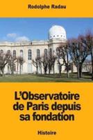 L'Observatoire De Paris Depuis Sa Fondation