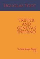 Tripper and Geneva's Inferno