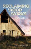 Reclaiming Wood Works