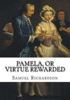 Pamela, or Virtue Rewarded