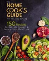 The Home Cook's Guide to Healthy Eating