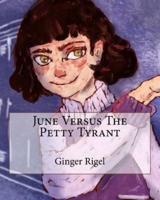 June Versus The Petty Tyrant