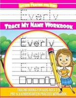 Everly Letter Tracing for Kids Trace My Name Workbook