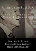 Chappaquiddick: The Killing of Mary Jo Kopechne