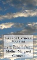 Tales of Catholic Martyrs