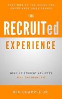 The Recruited Experience