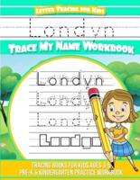 Londyn Letter Tracing for Kids Trace My Name Workbook