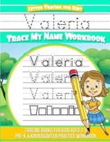 Valeria Letter Tracing for Kids Trace My Name Workbook