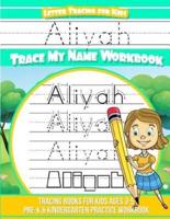 Aliyah Letter Tracing for Kids Trace My Name Workbook