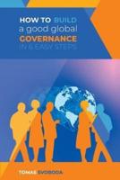 How to Build a Good Global Governance in 6 Easy Steps