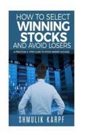How to Select Winning Stocks and Avoid Losers