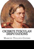 Cicero's Tusculan Disputations