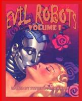 Evil Robots Volume I
