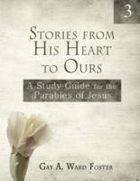 Stories from His Heart to Ours Volume 3