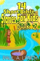 14 Short Bible Stories For Kids