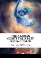 The Arabian Nights Their Best-Known Tales