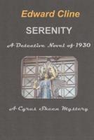 Serenity, a Detective Novel of 1930