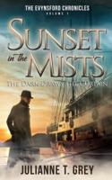 Sunset in the Mists - The Dark Draws the Curtain