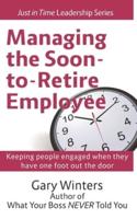 Managing the Soon to Retire Employee