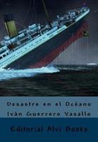 Desastre en el Océano: Editorial Alvi Books